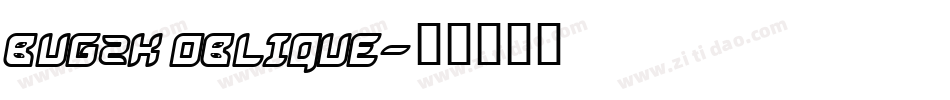 Bug2K Oblique字体转换